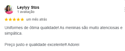 Avaliação de cliente: uniformes de ótima qualidade e atendimento atencioso